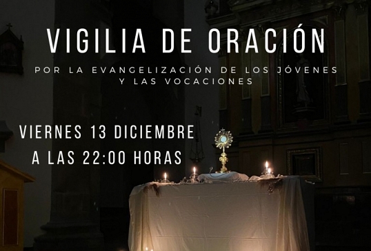 VIGILIA DE ORACIÓN  POR LA EVANGELIZACIÓN DE LOS JÓVENES Y LAS VOCACIONES