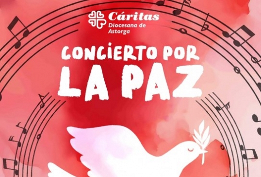 PRIMERA EDICIÓN DE LOS CONCIERTOS POR LA PAZ ORGANIZADOS POR CÁRITAS DIOCESANA DE ASTORGA