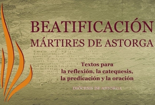 BEATIFICACIÓN MÁRTIRES DE ASTORGA